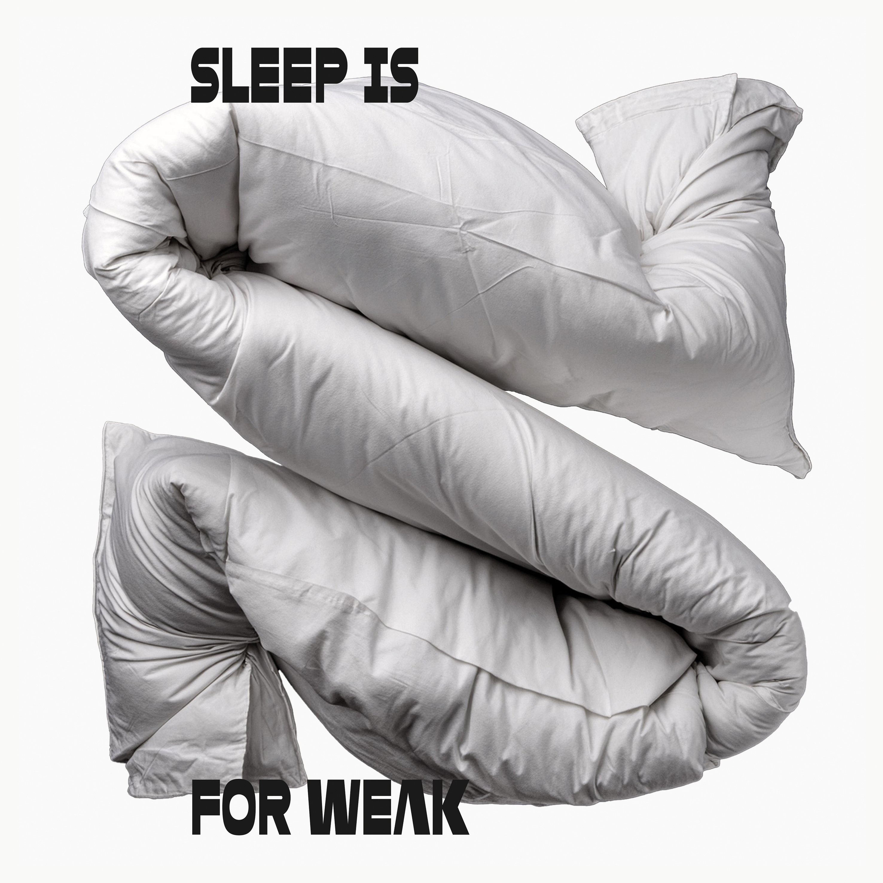 sleep is for weak | konrad roche